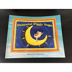 Peaceful Piggy Yoga - Paperback By MacLean, Kerry Lee - VERY GOOD
